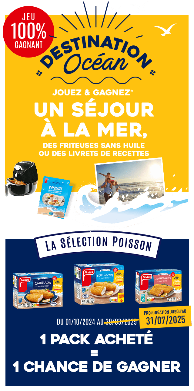 Du 01/10/2024 au 31/07/2025 - Destination Océan - Jeu 100% gagnant - Jouez et gagnez un séjour à la mer, des friteuses sans huile ou des livrets de recettes